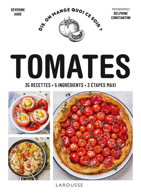 Tomates - Séverine Augé, Delphine Amar-Constantini - Larousse