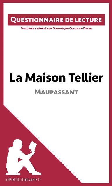 La Maison Tellier de Maupassant -  lePetitLitteraire, Dominique Coutant-Defer - lePetitLitteraire.fr