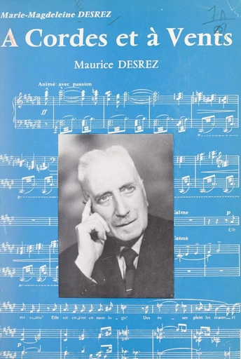 À cordes et à vents, Maurice Desrez - Marie-Magdeleine Desrez - FeniXX réédition numérique