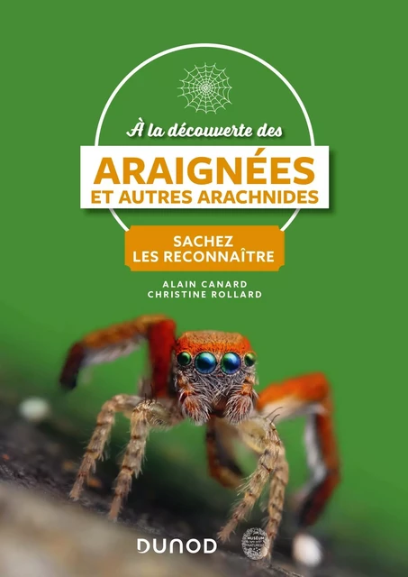 A la découverte des Araignées et autres arachnides - Alain Canard, Christine Rollard - Dunod