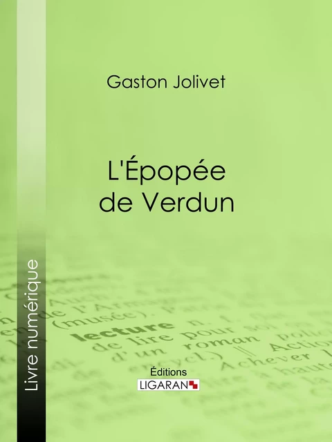 L'Épopée de Verdun - Gaston Jollivet,  Ligaran - Ligaran