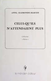 Celui-qu'ils n'attendaient plus