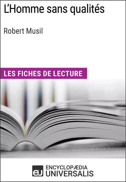 L'Homme sans qualités de Robert Musil -  Encyclopaedia Universalis - Encyclopaedia Universalis