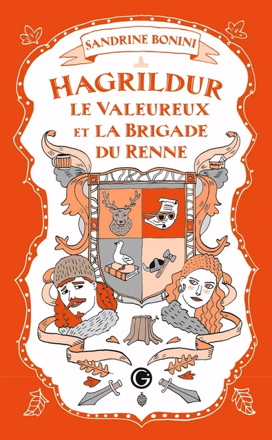 Hagrildur le valeureux et la brigade du renne - Sandrine Bonini - Grasset Jeunesse