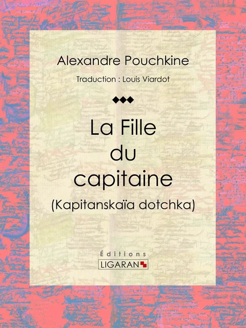 La Fille du capitaine - Alexandre Pouchkine,  Ligaran - Ligaran