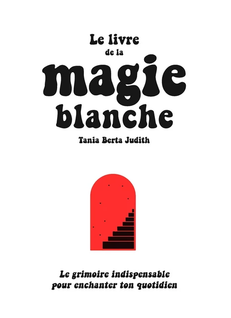 Le livre de la magie blanche - Tania Berta Judith - Le lotus et l'éléphant