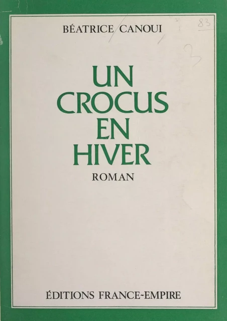 Un crocus en hiver - Béatrice Canoui - FeniXX réédition numérique