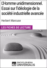 L'Homme unidimensionnel. Essai sur l'idéologie de la société industrielle avancée d'Herbert Marcuse