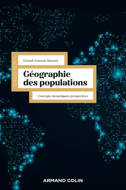 Géographie des populations - Gérard-François Dumont - Armand Colin