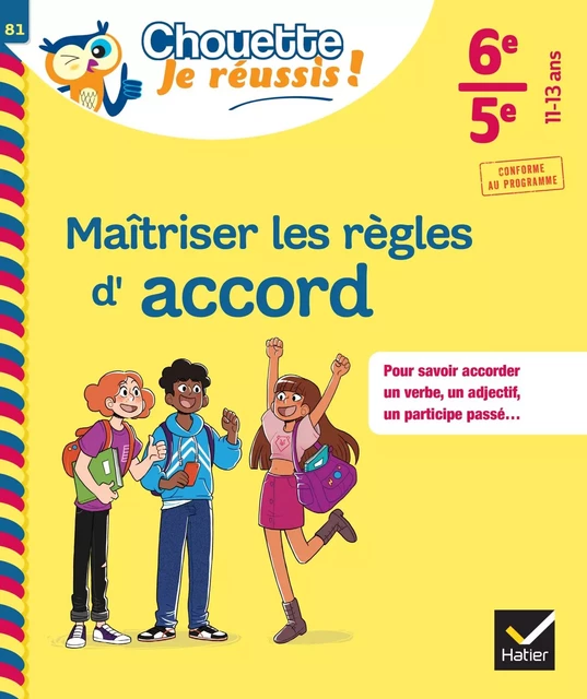 Maîtriser les règles d'accord 6e, 5e - Chouette, Je réussis ! - Malika Behlouli - Hatier