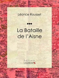 La Bataille de l'Aisne