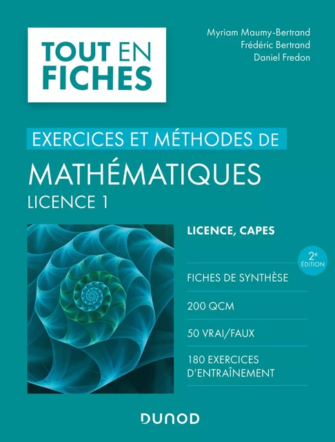 Exercices et méthodes de mathématiques L1 - 2e éd. - Myriam Maumy-Bertrand, Frédéric Bertrand, Daniel Fredon - Dunod