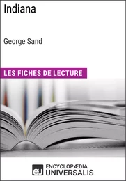 Indiana de George Sand (Les Fiches de Lecture d'Universalis)