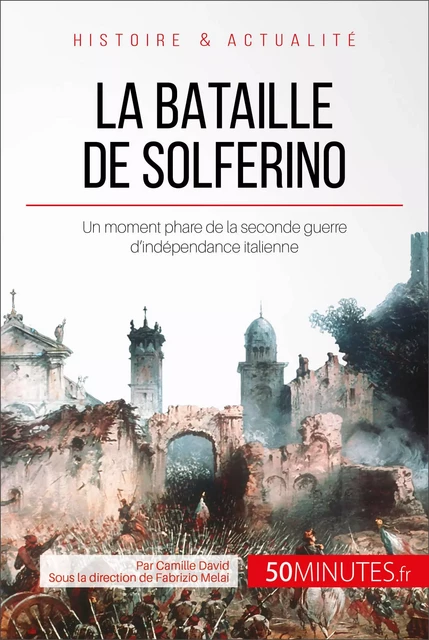 La bataille de Solferino - Camille David,  50MINUTES - 50Minutes.fr