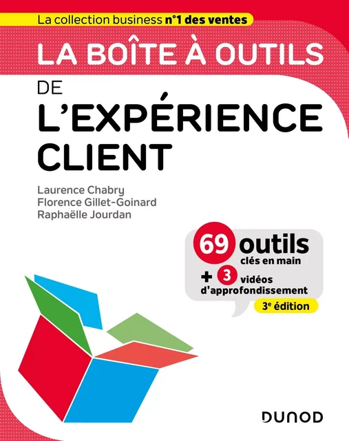 La boîte à outils de l'expérience client - 3e éd. - Laurence Chabry, Florence Gillet-Goinard, Raphaëlle Jourdan - Dunod