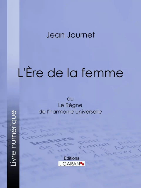 L'Ère de la femme - Jean Journet,  Ligaran - Ligaran