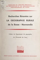 Recherches récentes sur la géographie rurale de la Basse-Normandie