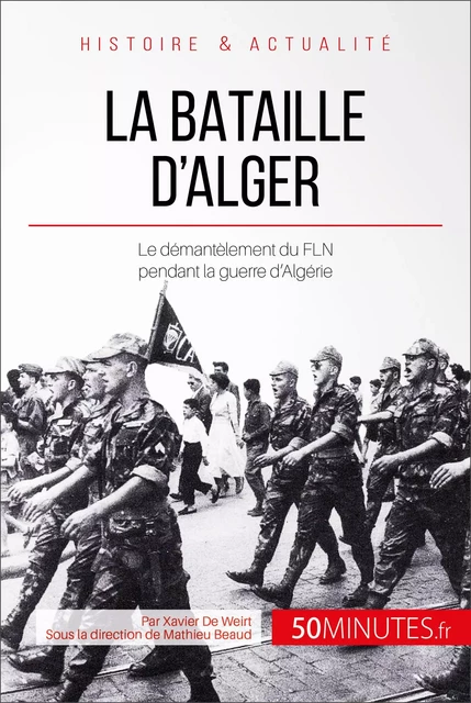 La bataille d'Alger - Xavier De Weirt,  50MINUTES - 50Minutes.fr