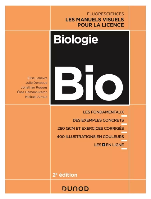 Biologie - 2e éd. - Elise Lelievre, Julie Denoeud, Jonathan Roques, Elise Hamard-Péron, Mickael Airaud - Dunod