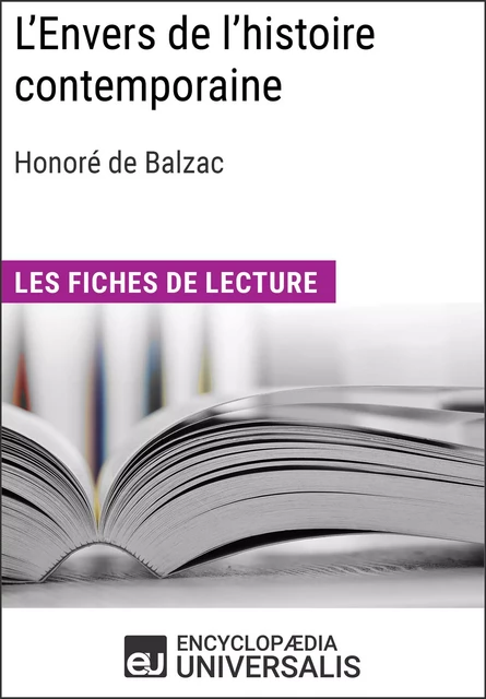 L'Envers de l'histoire contemporaine d'Honoré de Balzac -  Encyclopaedia Universalis - Encyclopaedia Universalis