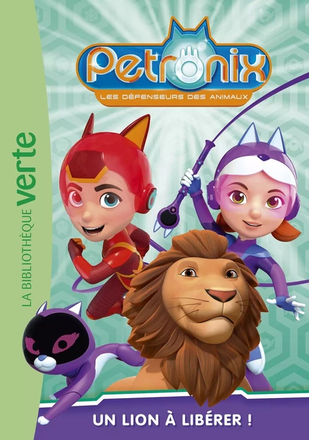 Petronix 03 - Un lion à libérer ! -  Mediawan - Hachette Jeunesse