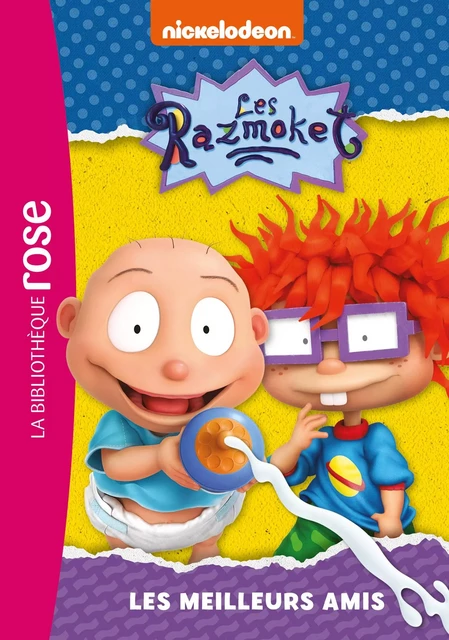 Les Razmoket 01 - Les meilleurs amis -  Nickelodeon - Hachette Jeunesse