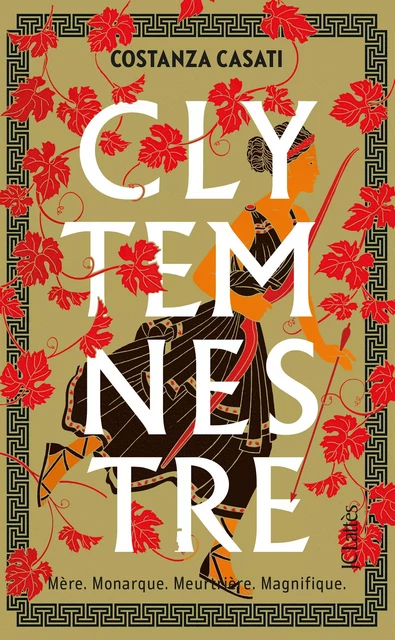 Clytemnestre - Costanza Casati - JC Lattès