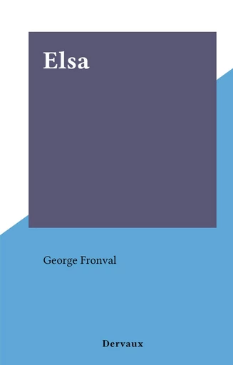 Elsa - George Fronval - FeniXX réédition numérique