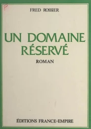 Un domaine réservé