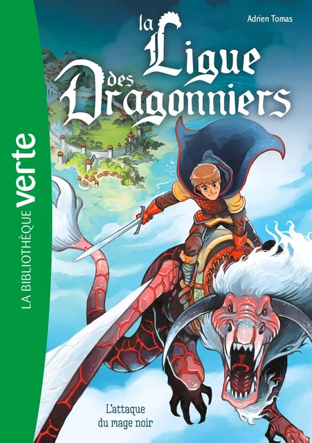 La ligue des dragonniers 01 - L'attaque du mage noir - Hachette Livre - Hachette Jeunesse