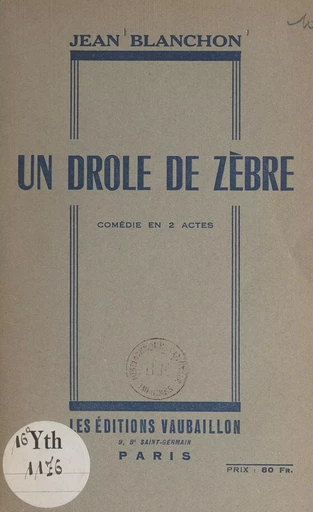 Un drôle de zèbre - Jean Blanchon - FeniXX réédition numérique