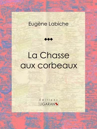 La Chasse aux corbeaux