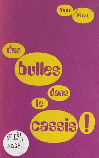 Des bulles dans le cassis ! - Yves Pirat - FeniXX réédition numérique