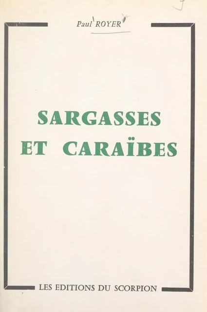 Sargasses et Caraïbes - Paul Royer - FeniXX réédition numérique