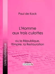 L'Homme aux trois culottes