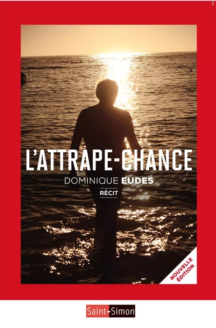 L'attrape-chance - Dominique Eudes - Saint-Simon