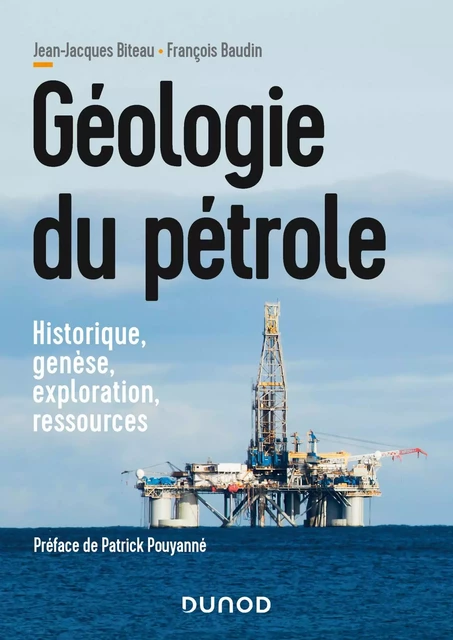 Géologie du pétrole - Jean-Jacques Biteau, François Baudin - Dunod