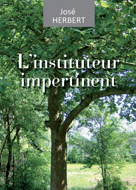 L'instituteur impertinent - José Herbert - José Herbert