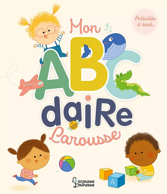 Mon Abécédaire Larousse -  - Larousse