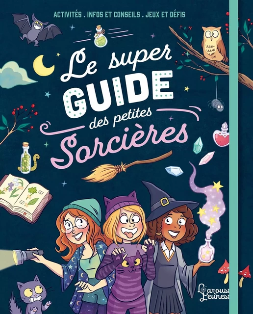 Le super guide des petites sorcières - Aurore Meyer - Larousse