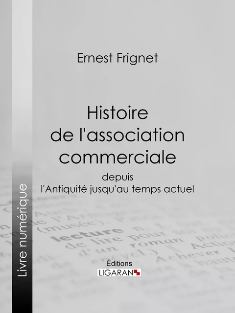 Histoire de l'association commerciale - Ernest Frignet,  Ligaran - Ligaran