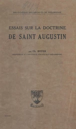 Essais sur la doctrine de Saint Augustin