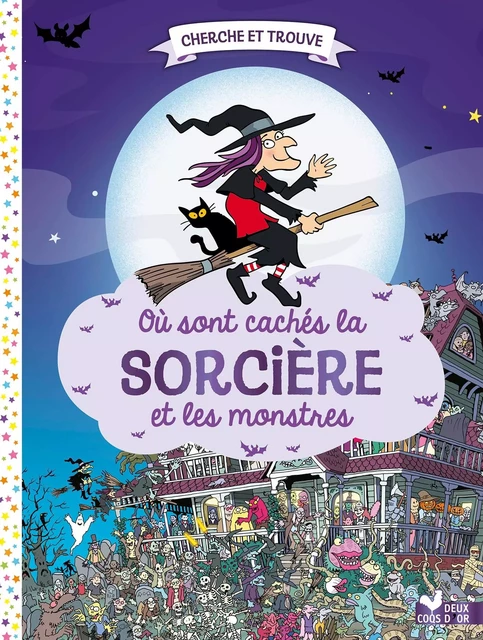 Où sont cachés la sorcière et les monstres ? - Gary Panton - Deux Coqs d'Or