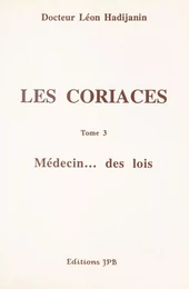 Les coriaces (3). Médecin... des lois