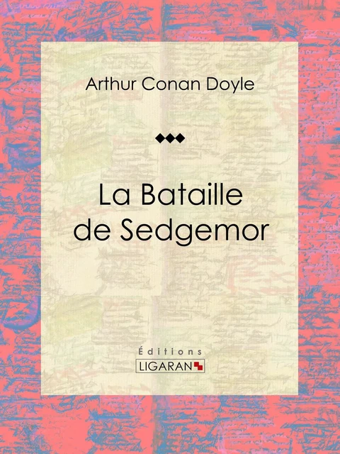 La Bataille de Sedgemor - Arthur Conan Doyle,  Ligaran - Ligaran