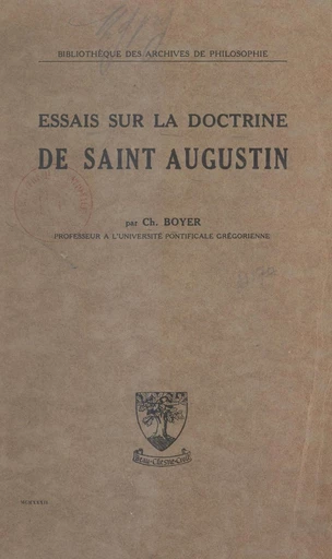 Essais sur la doctrine de Saint Augustin - Charles Boyer - FeniXX réédition numérique