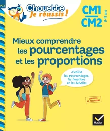 Mieux comprendre les pourcentages et les proportions CM1/CM2 - Chouette, Je réussis !