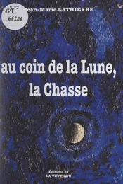 Au coin de la lune, la chasse