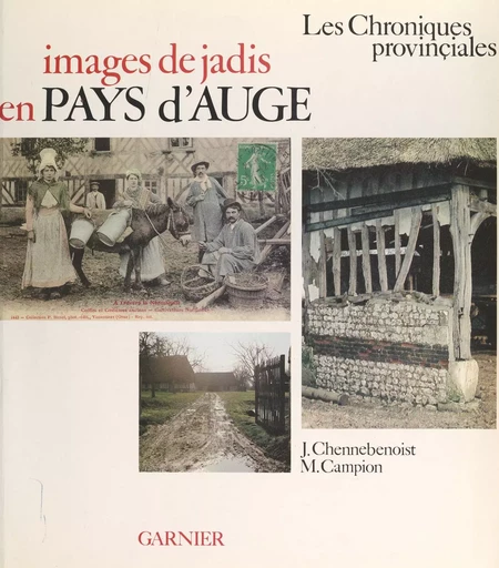 Images de jadis en pays d'Auge - Michel Campion, Jean Chennebenoist - FeniXX réédition numérique