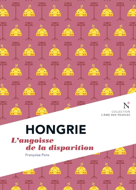 Hongrie : L'angoisse de la disparition - Françoise Pons, L'Âme des peuples - Nevicata